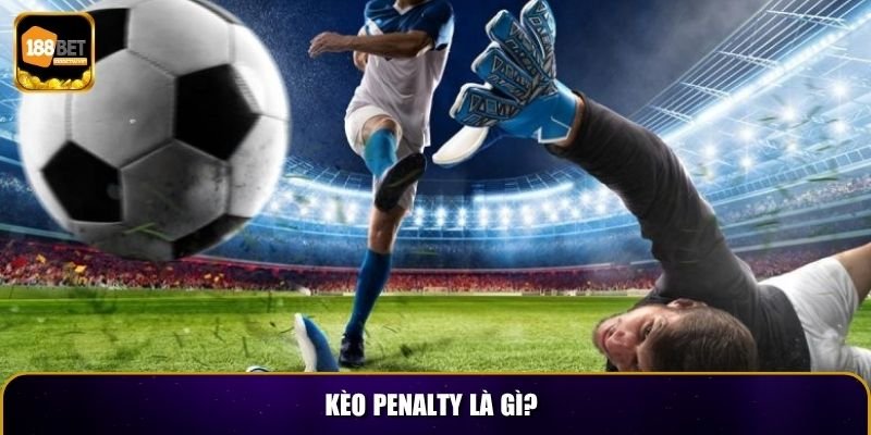 Soi Kèo Penalty Cho Người Mới Bắt Đầu Hiệu Quả Nhất 2 Kèo Penalty là gì?