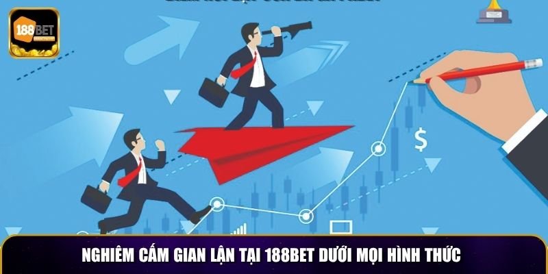 Miễn Trừ Trách Nhiệm 3 Nghiêm cấm gian lận tại 188BET dưới mọi hình thức