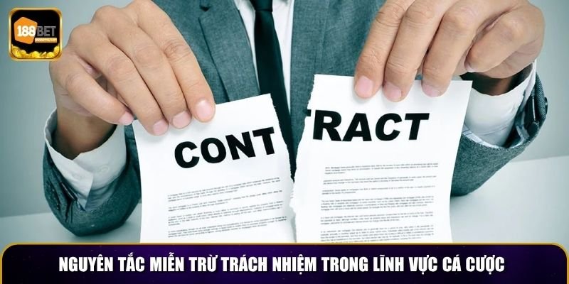 Miễn Trừ Trách Nhiệm 1 Nguyên tắc miễn trừ trách nhiệm trong lĩnh vực cá cược